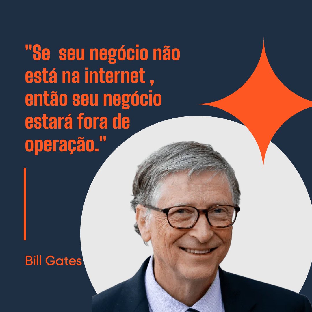 A Importância de um Site para Empresas na Era Digital: Uma Reflexão sobre a Citação de Bill Gates